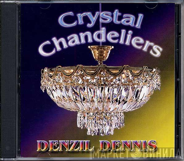 Denzil Dennis - Crystal Chandeliers