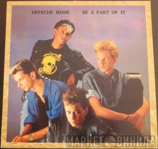  Depeche Mode  - Be A Part Of It