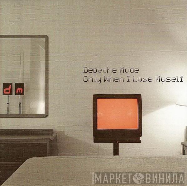  Depeche Mode  - Only When I Lose Myself