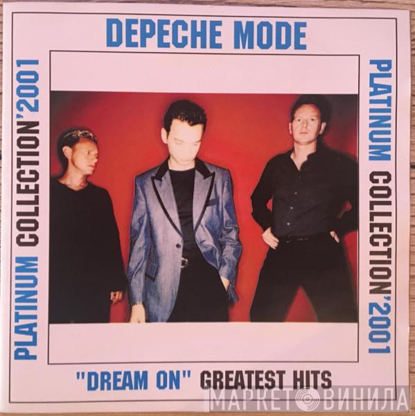  Depeche Mode  - Platinum Collection '2001 - Greatest Hits '2001 - Dream On
