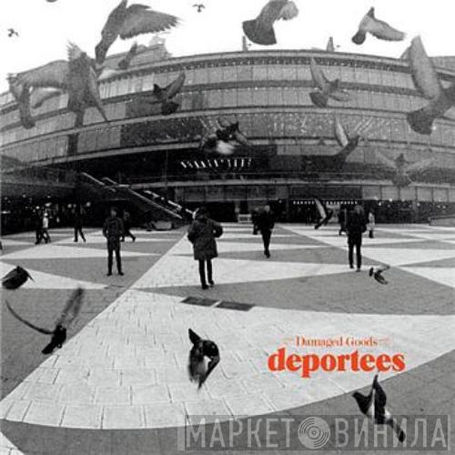  Deportees  - Damaged Goods