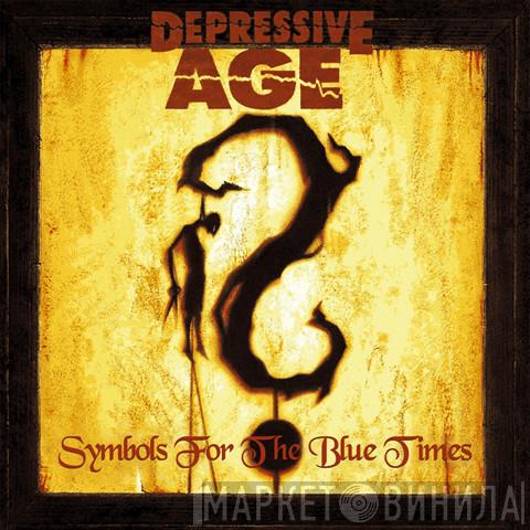 Depressive Age - Symbols For The Blue Times
