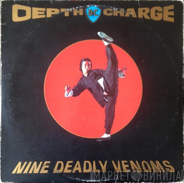  Depth Charge  - Nine Deadly Venoms