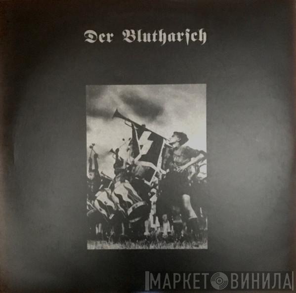  Der Blutharsch  - Kinder, Geniesst Den Krieg... Der Friede Wird Fürchterlich.