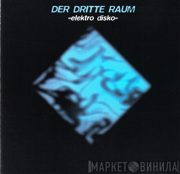  Der Dritte Raum  - Elektro Disko