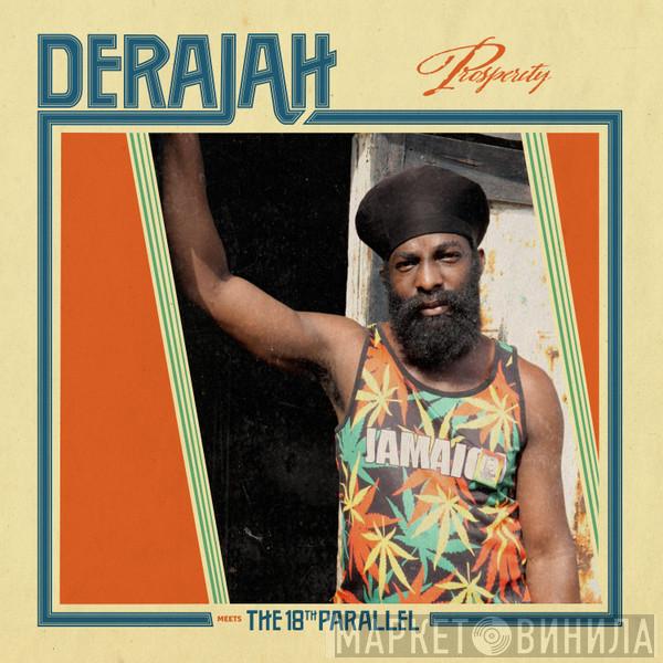 Derajah, The 18th Parallel - Prosperity