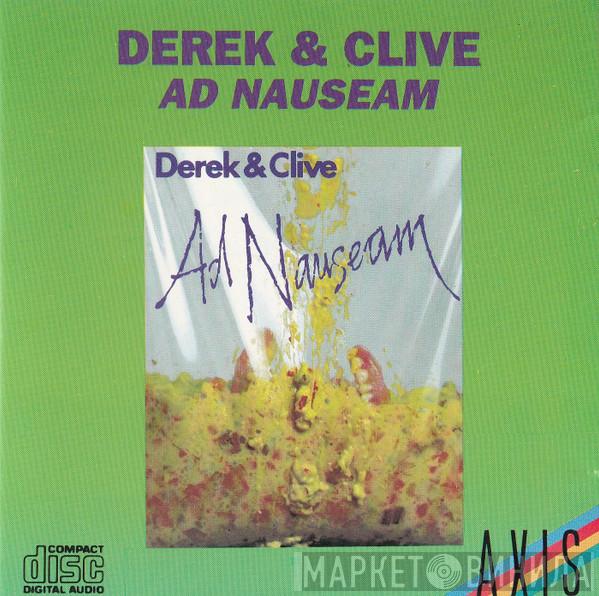  Derek & Clive  - Ad Nauseam