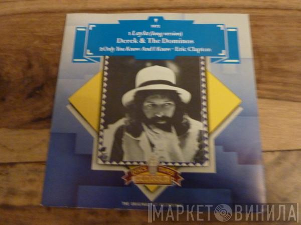 Derek & The Dominos, Eric Clapton - Layla / Only You Know And I Know