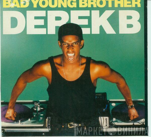 Derek B - Bad Young Brother