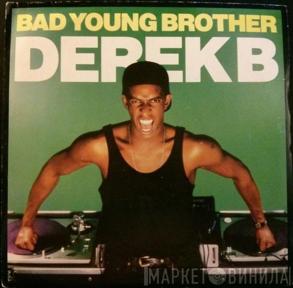 Derek B - Bad Young Brother