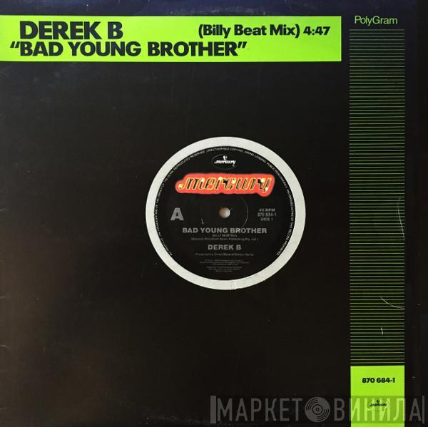  Derek B  - Bad Young Brother
