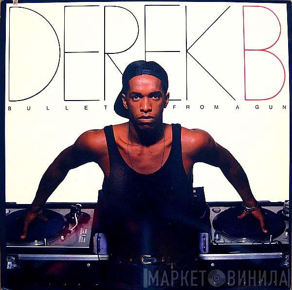  Derek B  - Bullet From A Gun