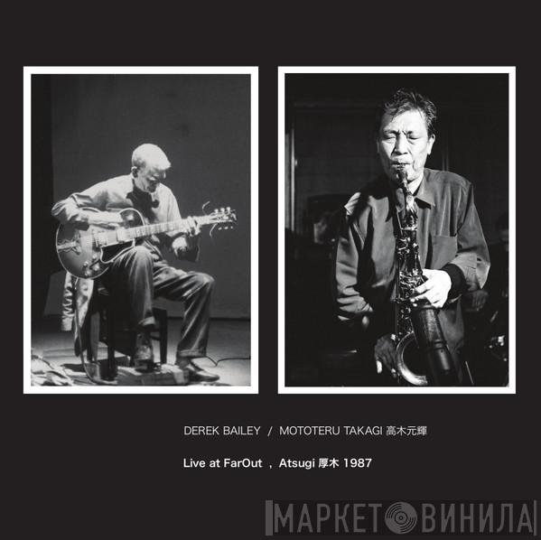 Derek Bailey, Mototeru Takagi - Live At FarOut, Atsugi 1987