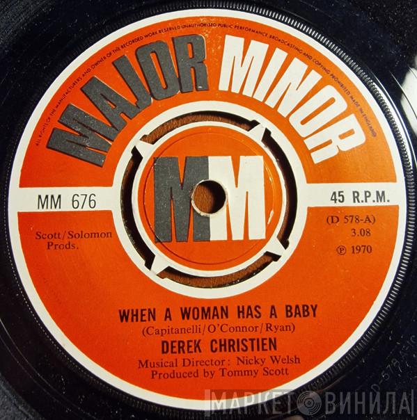 Derek Christien - When A Woman Has A Baby