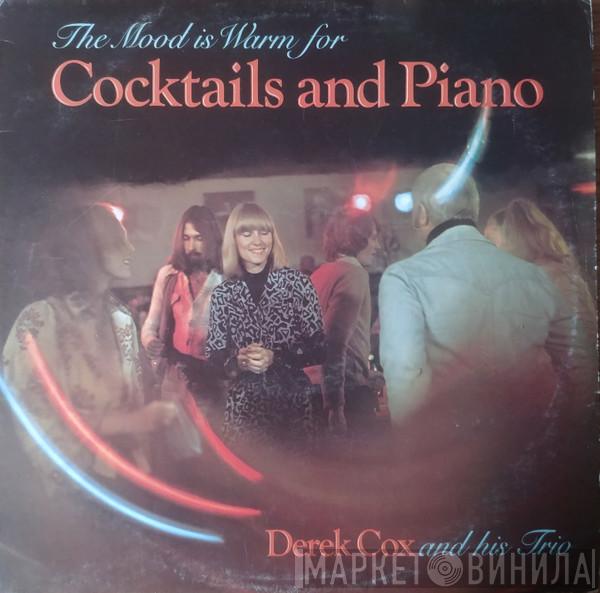  Derek Cox And His Trio  - Cocktails And Piano