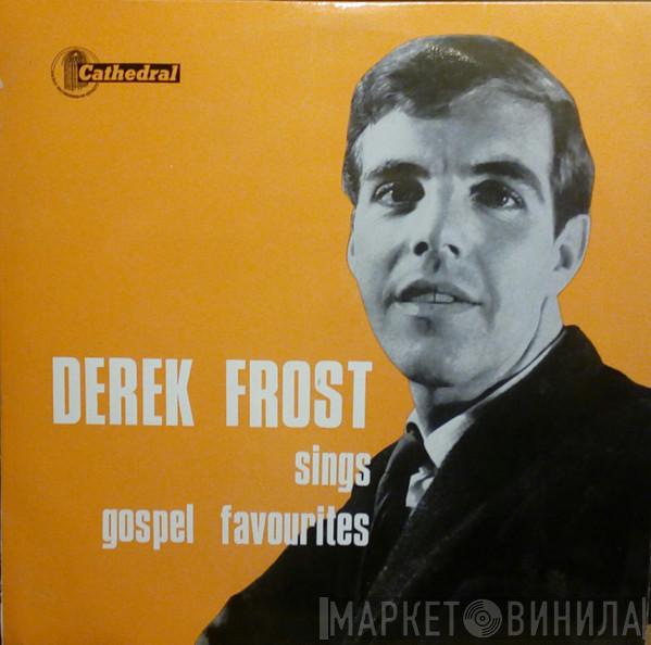 Derek Frost - Sings Gospel Favourites
