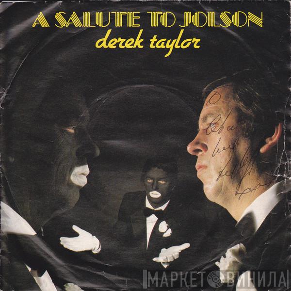 Derek Taylor  - A Salute To Jolson