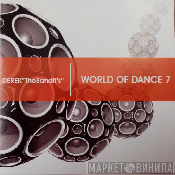 Derek The Bandit - World Of Dance 7