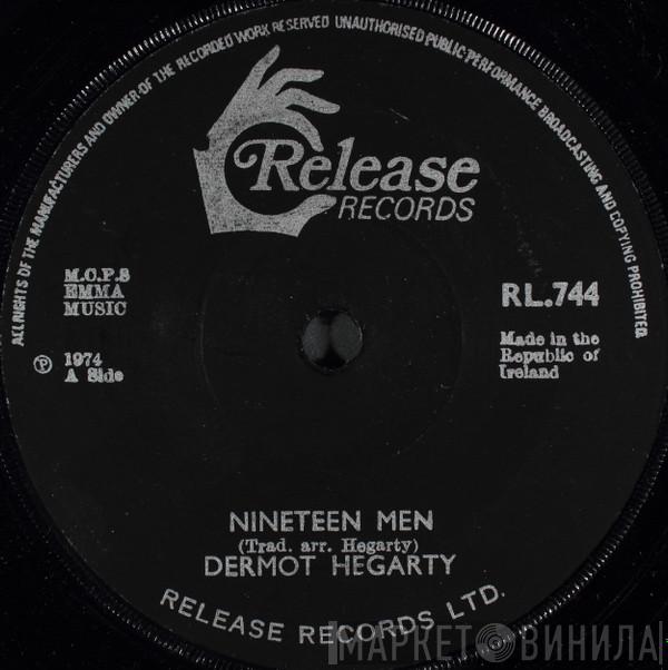 Dermot Hegarty - Nineteen Men / Old Dungannon Road