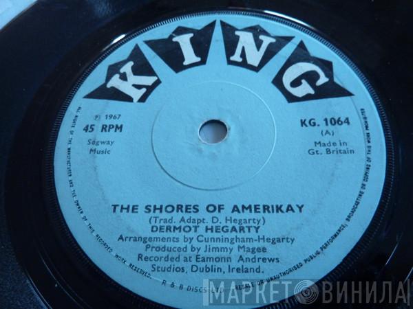 Dermot Hegarty - The Shores Of Amerikay