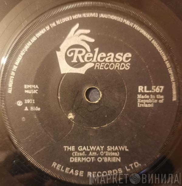  Dermot O'Brien  - The Galway Shawl