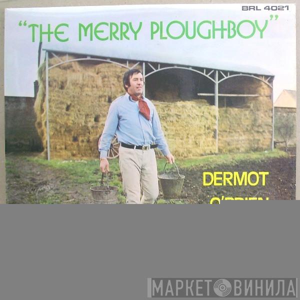  Dermot O'Brien  - The Merry Ploughboy