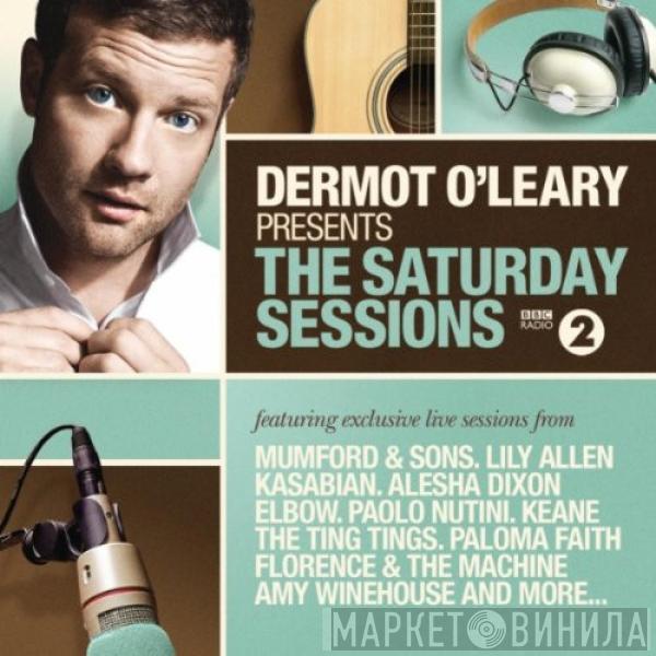  - Dermot O'Leary Presents The Saturday Sessions