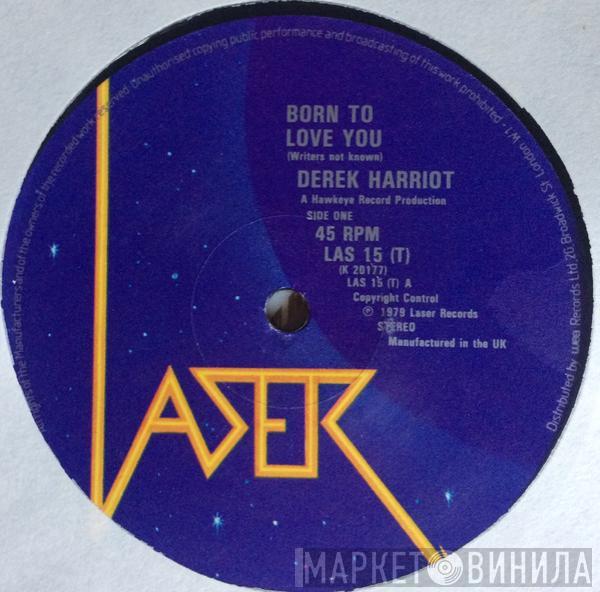 Derrick Harriott, Dean Fraser, The Chariot Riders - Born To Love You /  Love You Again