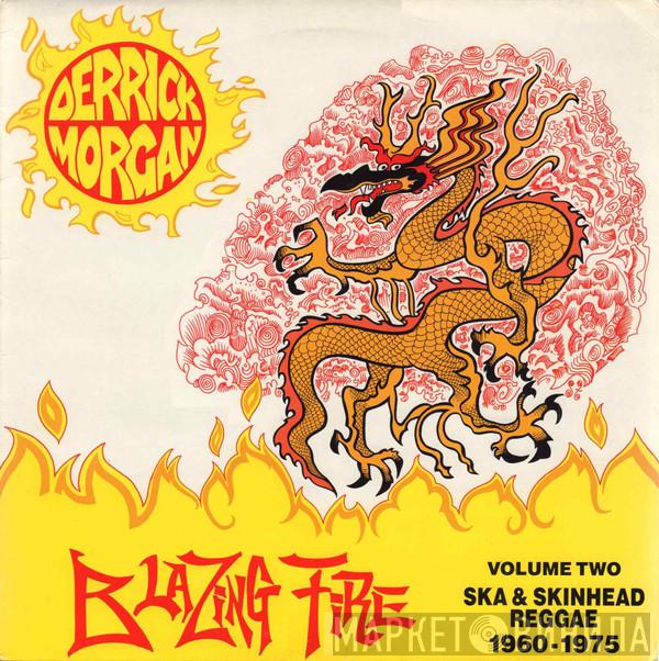 Derrick Morgan - Blazing Fire, Vol.2