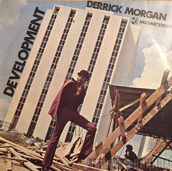  Derrick Morgan  - Development