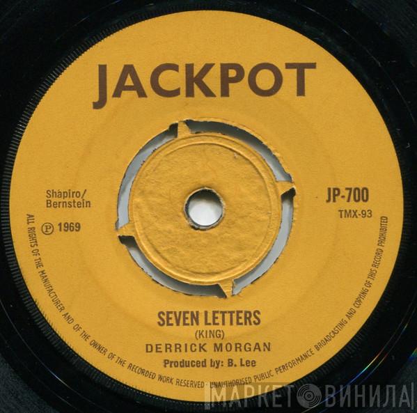 Derrick Morgan - Seven Letters / Too Bad