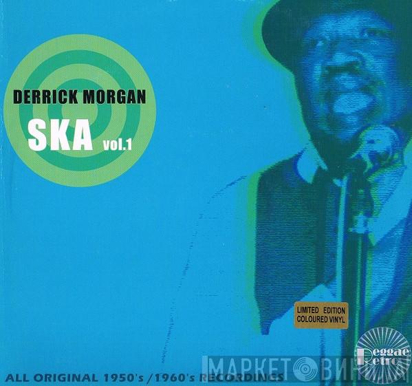  Derrick Morgan  - Ska Volume 1