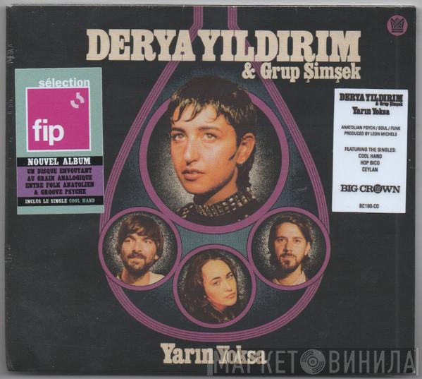 Derya Yıldırım, Grup Şimşek - Yarin Yoksa = If There Is No Tomorrow