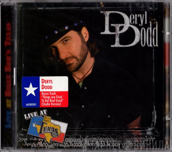 Deryl Dodd - Live At Billy Bob's Texas