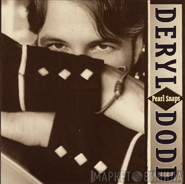 Deryl Dodd - Pearl Snaps