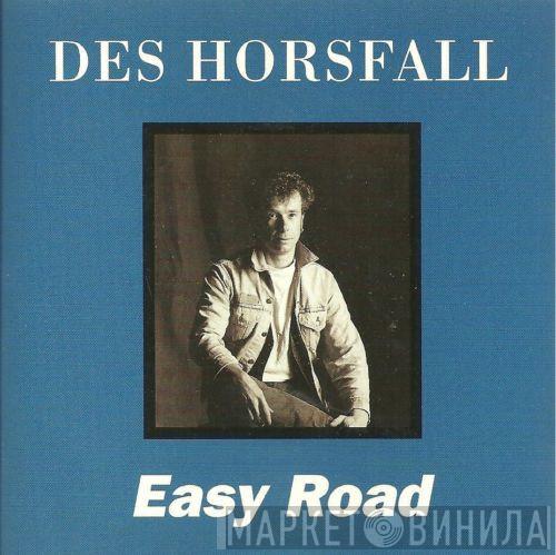 Des Horsfall - Easy Road