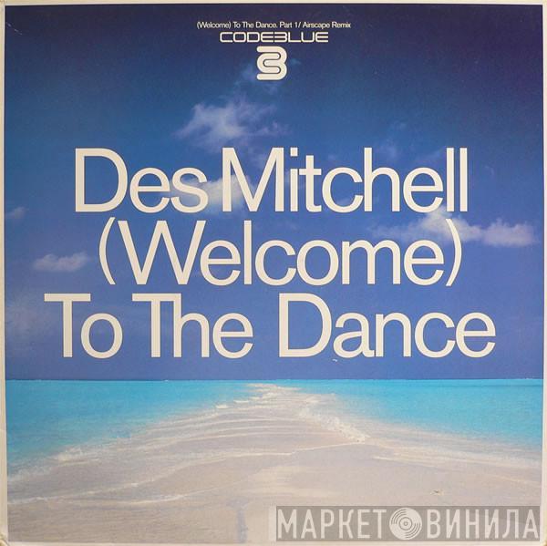 Des Mitchell - (Welcome) To The Dance