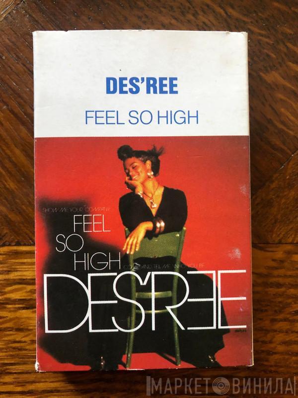  Des'ree  - Feel So High