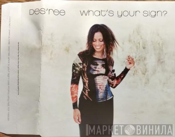  Des'ree  - What's Your Sign?