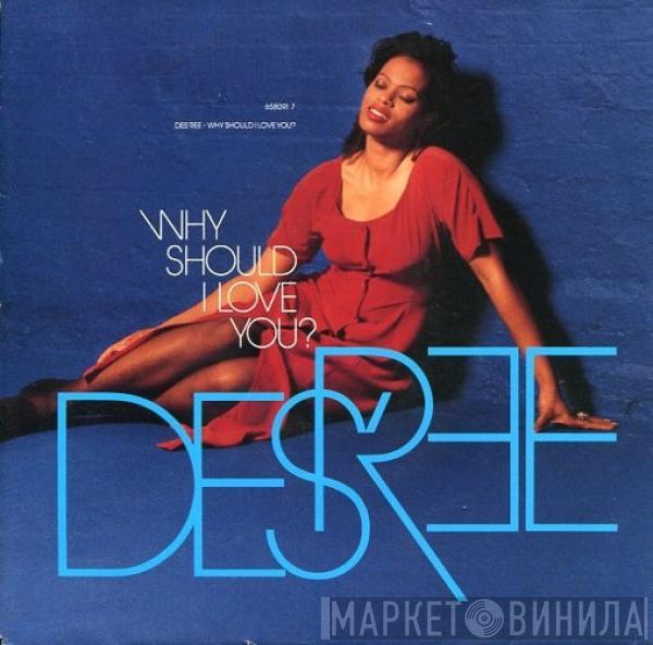  Des'ree  - Why Should I Love You?