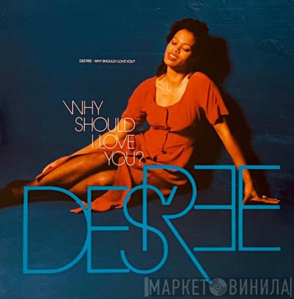  Des'ree  - Why Should I Love You?