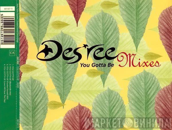  Des'ree  - You Gotta Be (Mixes)