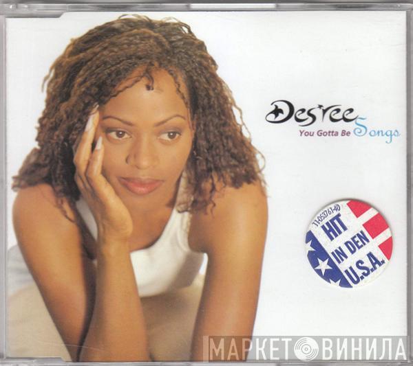 Des'ree  - You Gotta Be (Songs)