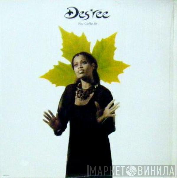  Des'ree  - You Gotta Be