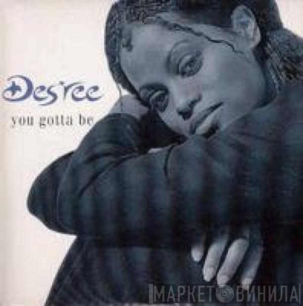  Des'ree  - You Gotta Be