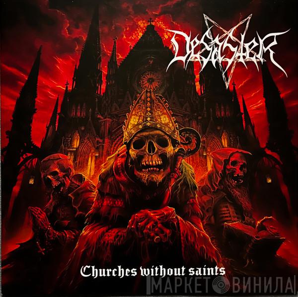 Desaster - Churches Without Saints