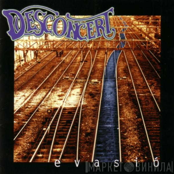 Desconcert - Evasió