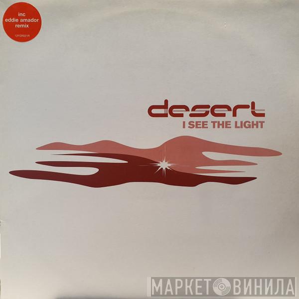 Desert - I See The Light