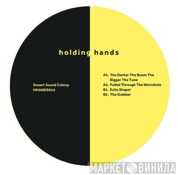Desert Sound Colony - Pulled Through The Wormhole