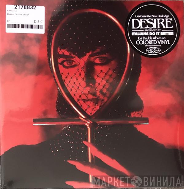 Desire  - Escape